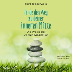 Finde den Weg zu deiner inneren Mitte (MP3-Download) - Tepperwein, Kurt