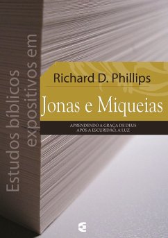 Estudos bíblicos expositivos em Jonas e Miqueias (eBook, ePUB) - D. Phillips, Richard