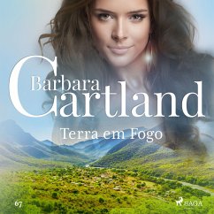 Terra em Fogo (A Eterna Coleção de Barbara Cartland 67) (MP3-Download) - Cartland, Barbara