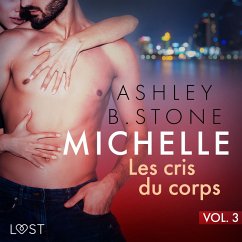 Michelle 3 : Les cris du corps - Une nouvelle érotique (MP3-Download) - Stone, Ashley B.