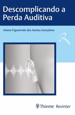 Descomplicando a Perda Auditiva (eBook, ePUB) Cover Descomplicando a Perda Auditiva (eBook, ePUB)
