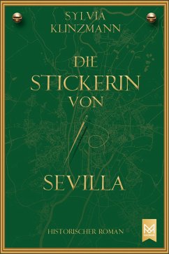 Die Stickerin von Sevilla (eBook, ePUB) - Klinzmann, Sylvia