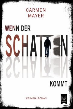 Wenn der Schatten kommt (eBook, ePUB) - Mayer, Carmen