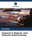 Unmoral in Nigeria: eine ethische Untersuchung
