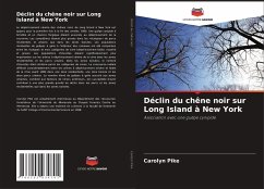 Déclin du chêne noir sur Long Island à New York - Pike, Carolyn