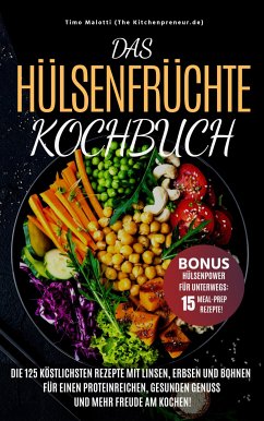 Das Hülsenfrüchte-Kochbuch (eBook, ePUB) - Malotti, Timo