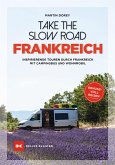 Take the Slow Road Frankreich (eBook, ePUB)