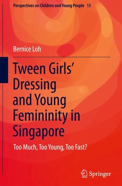 Tween Girls' Dressing and Young Femininity in Singapore - Loh, Bernice