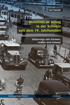 Mobilität im Alltag in der Schweiz seit dem 19. Jahrhundert - Haefeli, Ueli