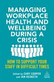 Managing Workplace Health and Wellbeing during a Crisis (eBook, ePUB)