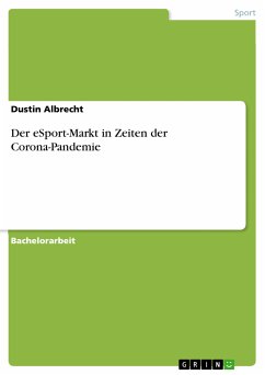 Der eSport-Markt in Zeiten der Corona-Pandemie (eBook, PDF) - Albrecht, Dustin