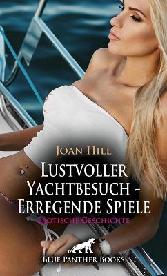 Cover Lustvoller Yachtbesuch - Erregende Spiele   Erotische Geschichte (eBook, PDF)