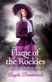 Flame of the Rockies (Queen of the Rockies, #6) (eBook, ePUB)
