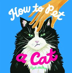 How to Pet a Cat (eBook, ePUB) - Staehling, Angela