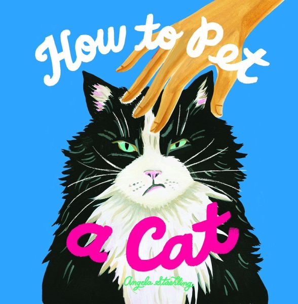 How to Pet a Cat (eBook, ePUB) How to Pet a Cat (eBook, ePUB)