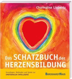 Das Schatzbuch der Herzensbildung - Liebertz, Charmaine