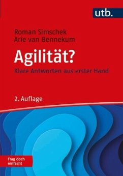 Agilität? Frag doch einfach! - Simschek, Roman;Bennekum, Arie van