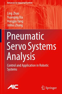 Pneumatic Servo Systems Analysis - Zhao, Ling;Xia, Yuanqing;Yang, Hongjiu