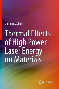 Thermal Effects of High Power Laser Energy on Materials - Zohuri, Bahman