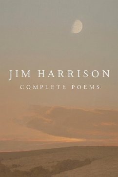 Jim Harrison: Complete Poems (eBook, ePUB) - Harrison, Jim