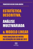 Estatística descritiva, análise multivariada e modelo linear para analisar as notas da redação do ENEM de 2017 (eBook, ePUB)