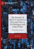 The Pursuit of Myth in the Poetry of Frank O'Hara, Ted Berrigan and John Forbes