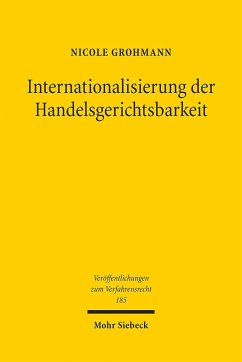 Internationalisierung der Handelsgerichtsbarkeit - Grohmann, Nicole