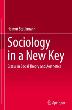 Sociology in a New Key - Staubmann, Helmut