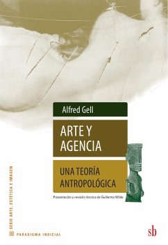 Arte y agencia (eBook, ePUB) - Gell, Alfred