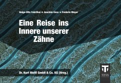 Eine Reise ins Innere unserer Zähne - Fabritius, Helge-Otto; Enax, Joachim; Meyer, Frederic