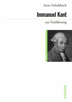 Immanuel Kant zur Einführung - Schubbach, Arno