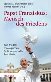Papst Franziskus: Mensch des Friedens (eBook, PDF)