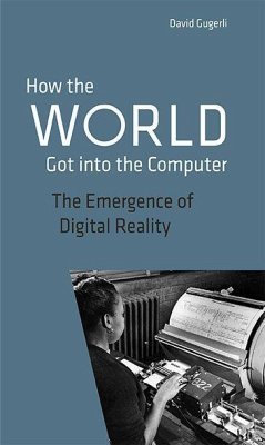 How the World got into the Computer - Gugerli, David