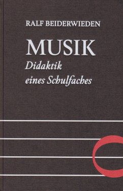 Musik - Didaktik eines Schulfaches - Beiderwieden, Ralf