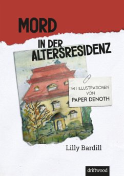 Mord in der Altersresidenz - Bardill, Lilly