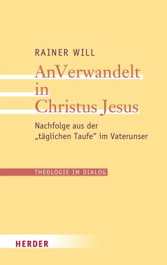 AnVerwandelt in Christus Jesus (eBook, PDF) - Will, Rainer