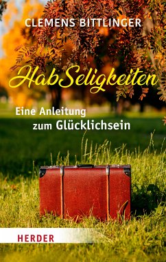 HabSeligkeiten (eBook, ePUB) - Bittlinger, Clemens