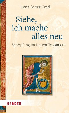 Siehe, ich mache alles neu (eBook, PDF) - Gradl, Hans-Georg