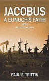 Jacobus: A Eunuch's Faith (Book 2: India Connection) (eBook, ePUB)