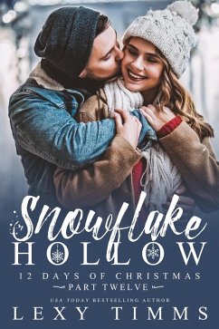 Snowflake Hollow - Part 12 (12 Days of Christmas, #12) (eBook, ePUB) - Timms, Lexy