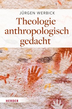 Theologie anthropologisch gedacht (eBook, PDF) - Werbick, Jürgen