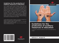 Guidelines for the production of auditory resources in education - Araque R., Adriana C.