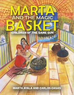 Marta and the Magic Basket - Ayala, Marta; Casas, Carlos