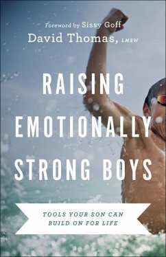 Raising Emotionally Strong Boys - Thomas, David