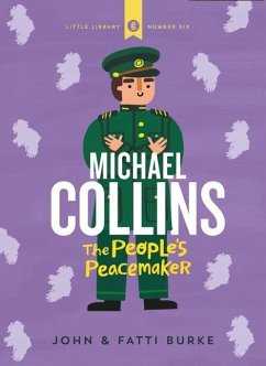 Michael Collins: Soldier and Peacemaker - Burke, John; Burke, Kathi