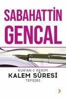 Kuran-i Kerim Kalem Süresi Tefsiri - Gencal, Sabahattin