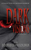 Dark Visions: A Collection of Modern Horror - Volume One (Dark Visions Series, #1) (eBook, ePUB)