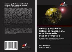 Ricerca globale sui sistemi di navigazione satellitare nella gestione forestale - Bettinger, Pete;L. Merry, Krista