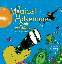 The Magical Adventures of Sadie and Seeds - Eidson, C.