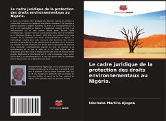Le cadre juridique de la protection des droits environnementaux au Nigéria. - Martins Ajogwu, Idachaba